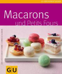 Macarons und Petit Fours - Adelheid Schmidt-Thomé, Cornelia Klaeger