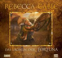 Rebecca Gablé: Das Lächeln der Fortuna - Kalender 2015 - Rebecca Gablé