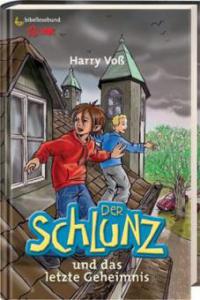 Der Schlunz und das letzte Geheimnis - Harry Voß