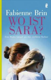 Wo ist Sara? - Fabienne Brin