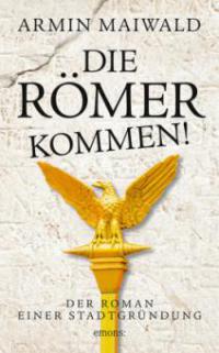 Die Römer kommen! - Armin Maiwald