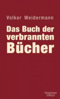 Das Buch der verbrannten Bücher - Volker Weidermann