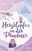Herzklopfen in der Provence - Katrin Koppold, Katharina Herzog