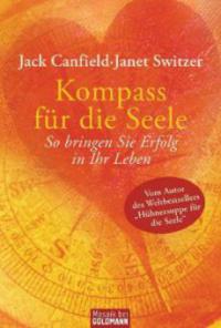 Kompass für die Seele - Jack Canfield, Janet Switzer