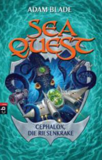 Sea Quest 01 - Cephalox, die Riesenkrake - Adam Blade