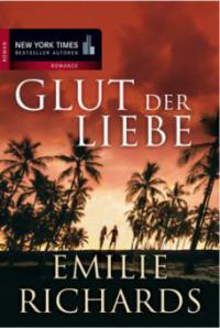 Glut der Liebe - Emilie Richards