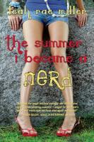 The Summer I Became a Nerd - Leah Rae Miller