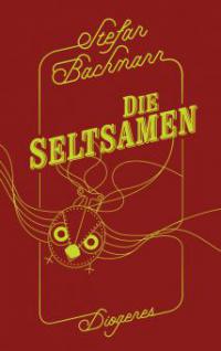 Die Seltsamen - Stefan Bachmann