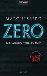 ZERO - Sie wissen, was du tust - Marc Elsberg