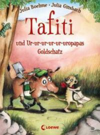 Tafiti und Ur-ur-ur-ur-ur-uropapas Goldschatz - Julia Boehme