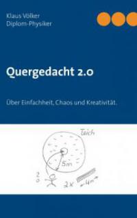 Quergedacht 2.0 - Klaus Völker