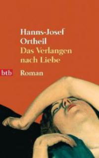 Das Verlangen nach Liebe - Hanns-Josef Ortheil
