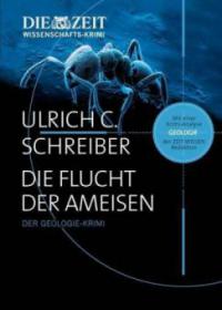 Die Flucht der Ameisen - Ulrich C. Schreiber