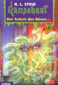 Gänsehaut, Ein Abenteuer-Spielbuch, Der Schrei des Bösen - Robert L. Stine