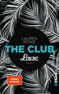 The Club  - Love - Lauren Rowe