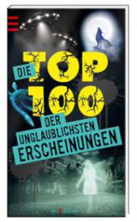 Die Top 100 der unglaublichsten Erscheinungen - 