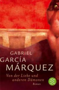 Von der Liebe und anderen Dämonen - Gabriel García Márquez