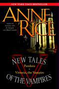 New Tales of the Vampires: Pandora/Vittorio, the Vampire - Anne Rice