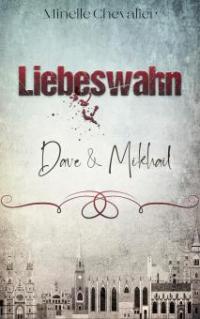 Liebeswahn - Minelle Chevalier