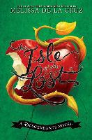 The Isle of the Lost: A Descendants Novel - Melissa De la Cruz