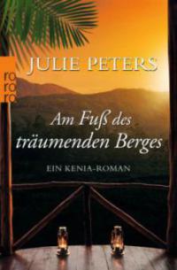 Am Fuß des träumenden Berges - Julie Peters