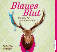 Blaues Blut, 5 Audio-CDs - Felicitas Gruber