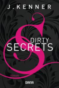 Dirty Secrets (Secrets 1) - J. Kenner
