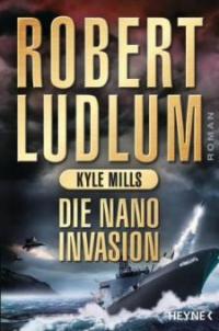 Die Nano-Invasion - Kyle Mills