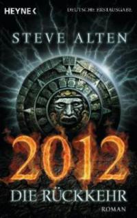 2012 - Die Rückkehr - Steve Alten