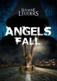 Angels Fall - Susanne Leuders
