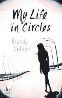 My Life in Circles - Brandy Colbert