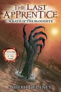 The Last Apprentice: Wrath of the Bloodeye (Book 5) - Joseph Delaney