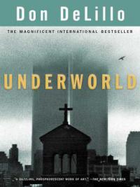 Underworld - Don DeLillo