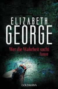 Wer die Wahrheit sucht - Elizabeth George
