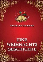 Eine Weihnachtsgeschichte - Charles Dickens