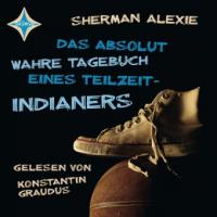 Das absolut wahre Tagebuch eines Teilzeit-Indianers, 3 Audio-CDs - Sherman Alexie