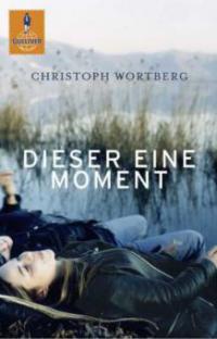 Dieser eine Moment - Christoph Wortberg