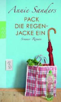 Pack die Regenjacke ein - Annie Sanders