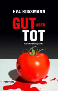 Gut, aber tot - Eva Rossmann