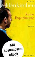 Keine Experimente - Markus Feldenkirchen