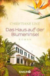 Das Haus auf der Blumeninsel - Christiane Lind