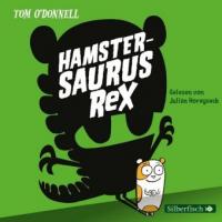 Hamstersaurus Rex - Genial mutiert, 2 Audio-CDs - Tom O'Donnell