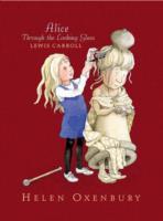 Alice Through the Looking-Glass - Lewis Carroll