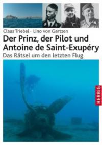Der Prinz, der Pilot und Antoine de Saint-Exupéry - Claas Triebel, Lino von Gartzen