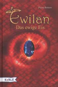 Ewilan - Das ewige Eis - Pierre Bottero