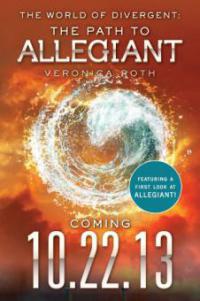 The World of Divergent: The Path to Allegiant - Veronica Roth