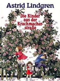 Die Kinder aus der Krachmacherstrasse - Astrid Lindgren