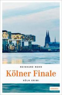 Kölner Finale - Reinhard Rohn