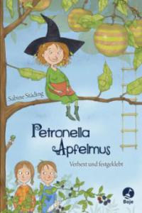 Petronella Apfelmus 01 - Verhext und festgeklebt - Sabine Städing