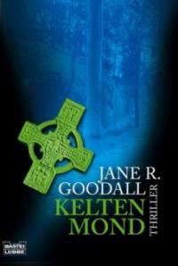 Keltenmond - Jane R. Goodall